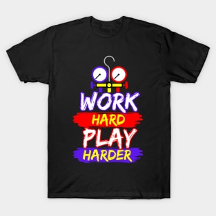 HVAC Work hard play hard T-Shirt